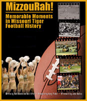 MizzouRah! Memorable Moments in Missouri Tiger Football History Dustjacket
